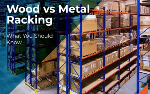 Wood Racking and Shelving vs Metal Racking